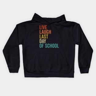 Retro Live Laugh Last Day of School Fun Teacher Student Kids Hoodie